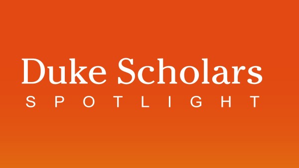 Video Series: Duke Scholars in Their Own Words