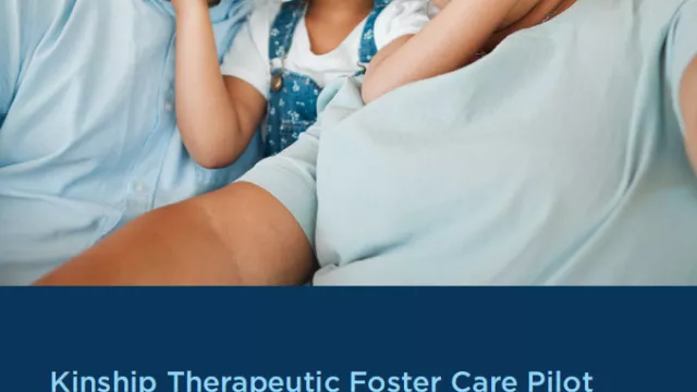 Kinship Therapeutic Foster Care Pilot Implementation: Final Evaluation Report