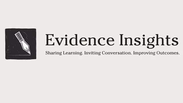 Building a Legacy of Impact: Our Insights into Evidence